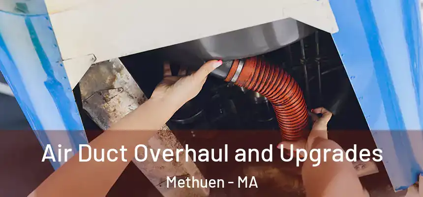  Air Duct Overhaul and Upgrades Methuen - MA