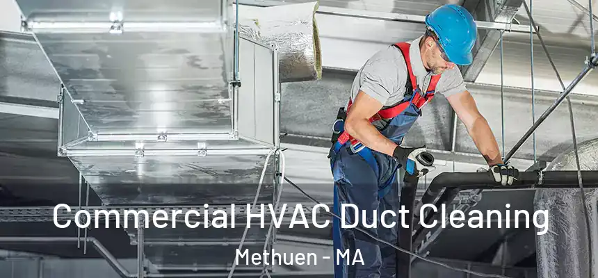  Commercial HVAC Duct Cleaning Methuen - MA