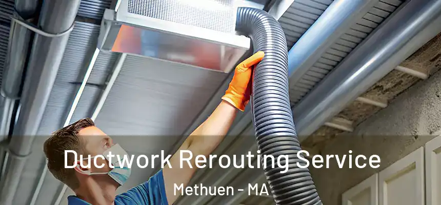  Ductwork Rerouting Service Methuen - MA