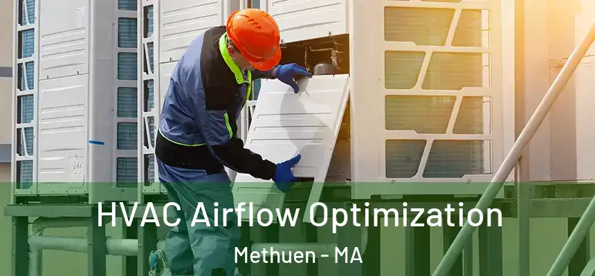  HVAC Airflow Optimization Methuen - MA