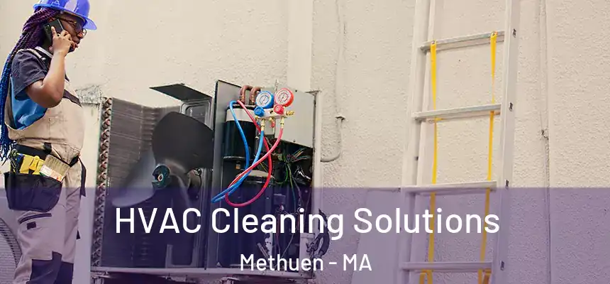  HVAC Cleaning Solutions Methuen - MA