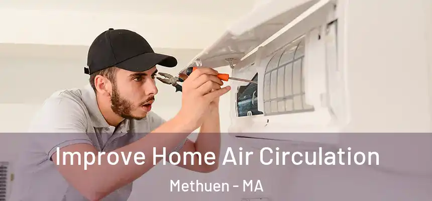  Improve Home Air Circulation Methuen - MA