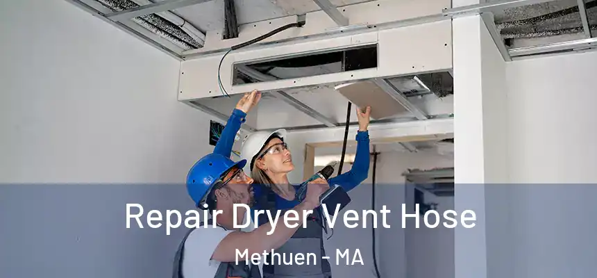  Repair Dryer Vent Hose Methuen - MA