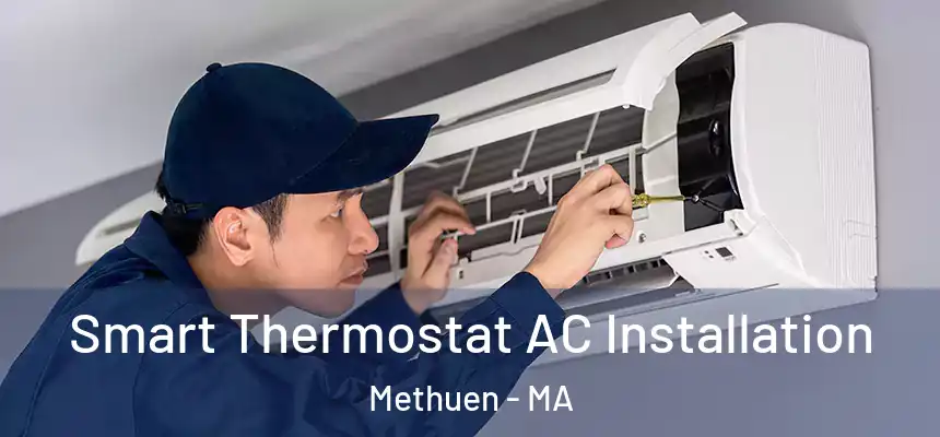  Smart Thermostat AC Installation Methuen - MA